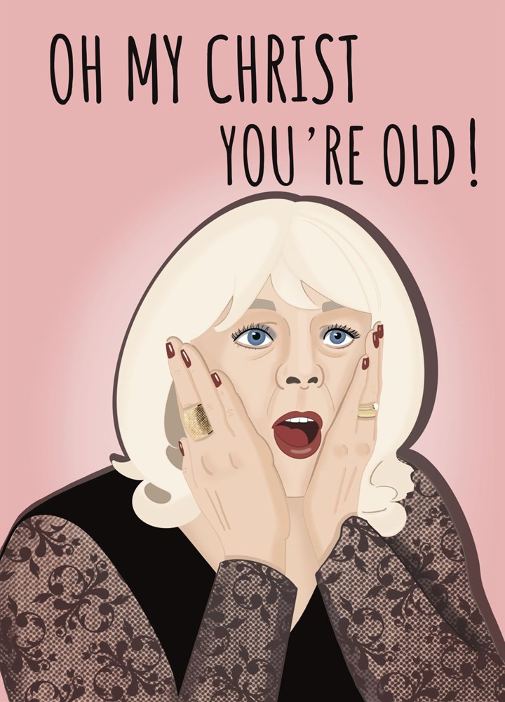 You're Old - Gavin And Stacey - Birthday Card