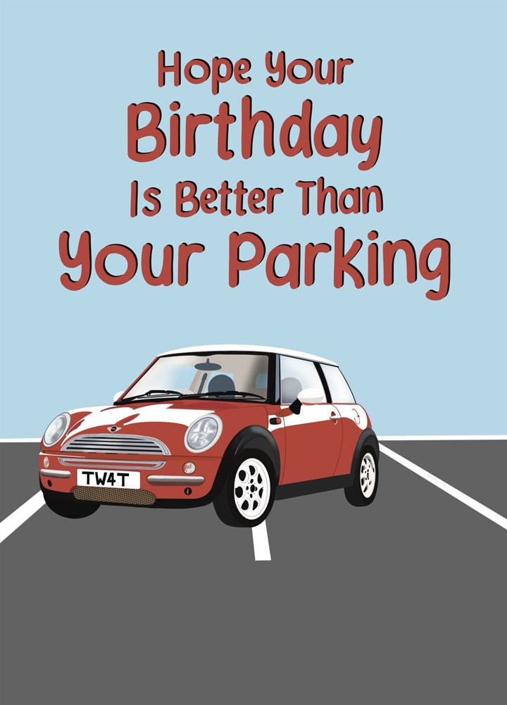 Terrible Parking Funny Birthday Card