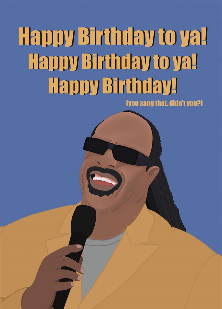 Happy Birthday To Ya! Stevie Wonder Inspired Birthday Card