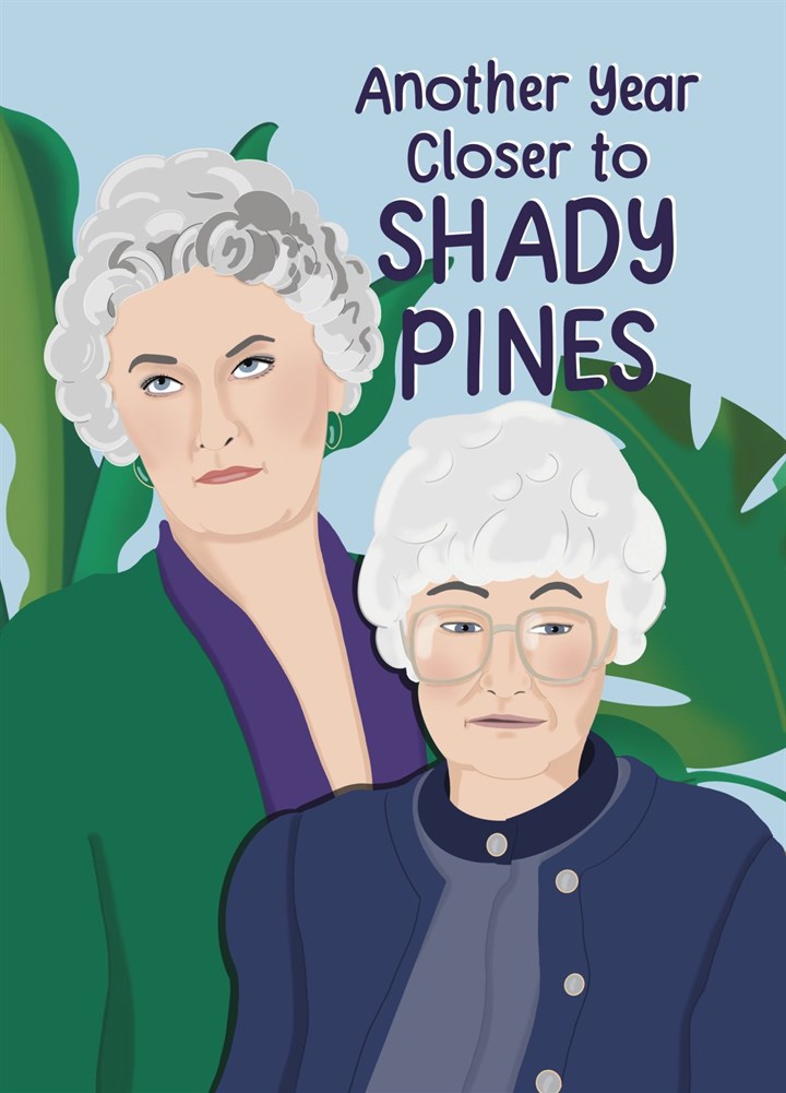 Golden Girls - Shady Pines - Birthday Card