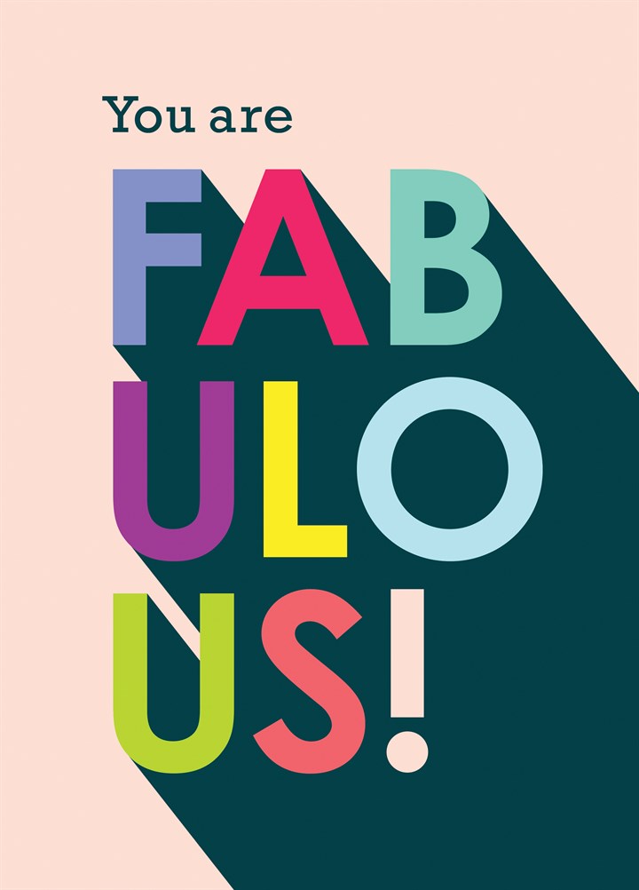 You Are Fabulous Card