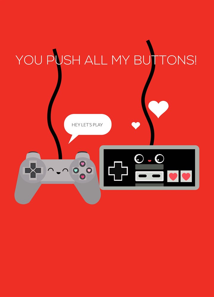 You Push All My Buttons Card