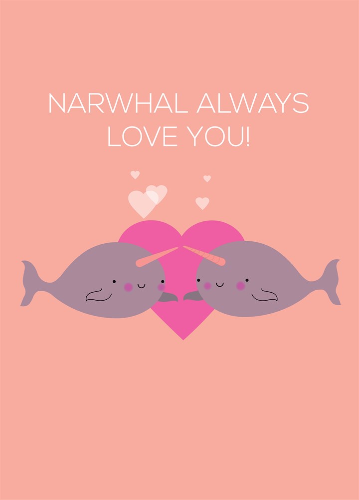 Narwhal Always Love You Card