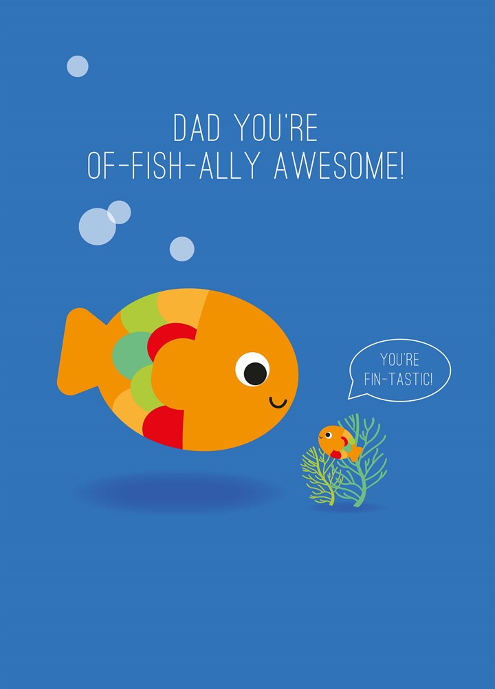 Dad You're Of-Fish-Ally Awesome Card