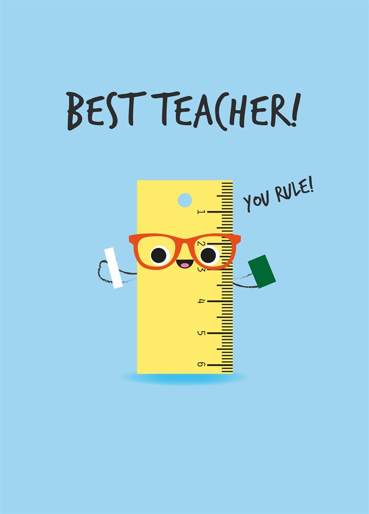 Best Teacher You Rule Card