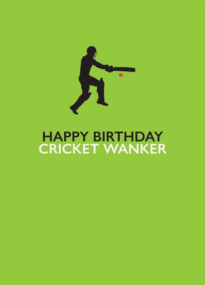 Cricket Wanker Birthday Card