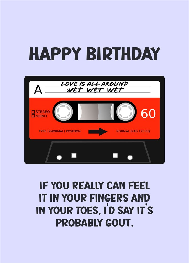 Gout And Love Is Around Lyrics Birthday Card