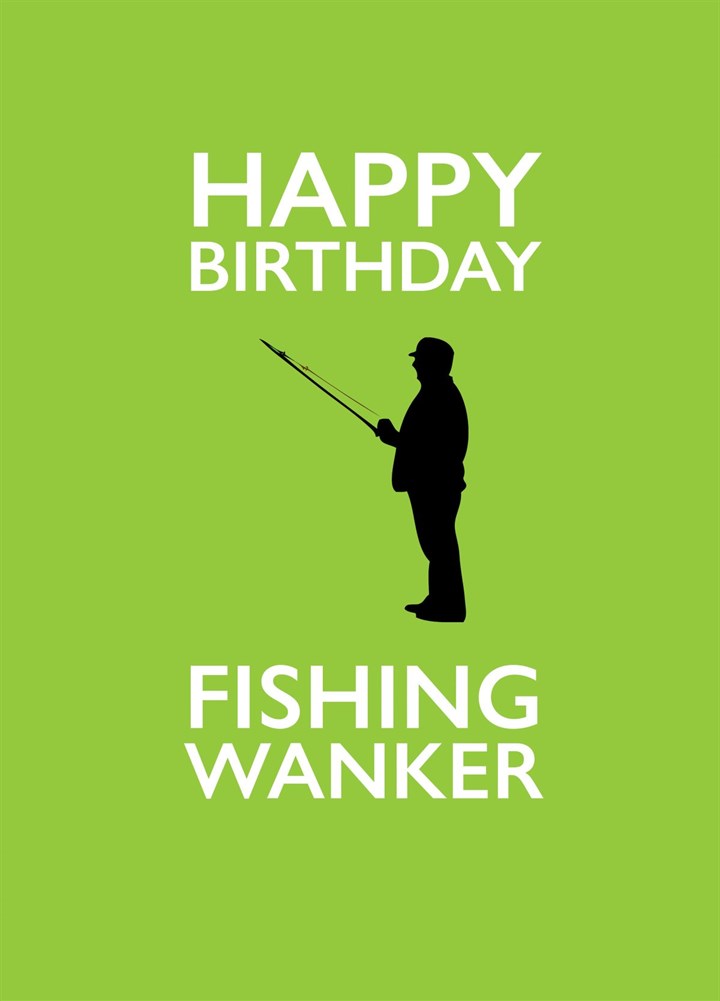 Fishing Wanker Birthday Card
