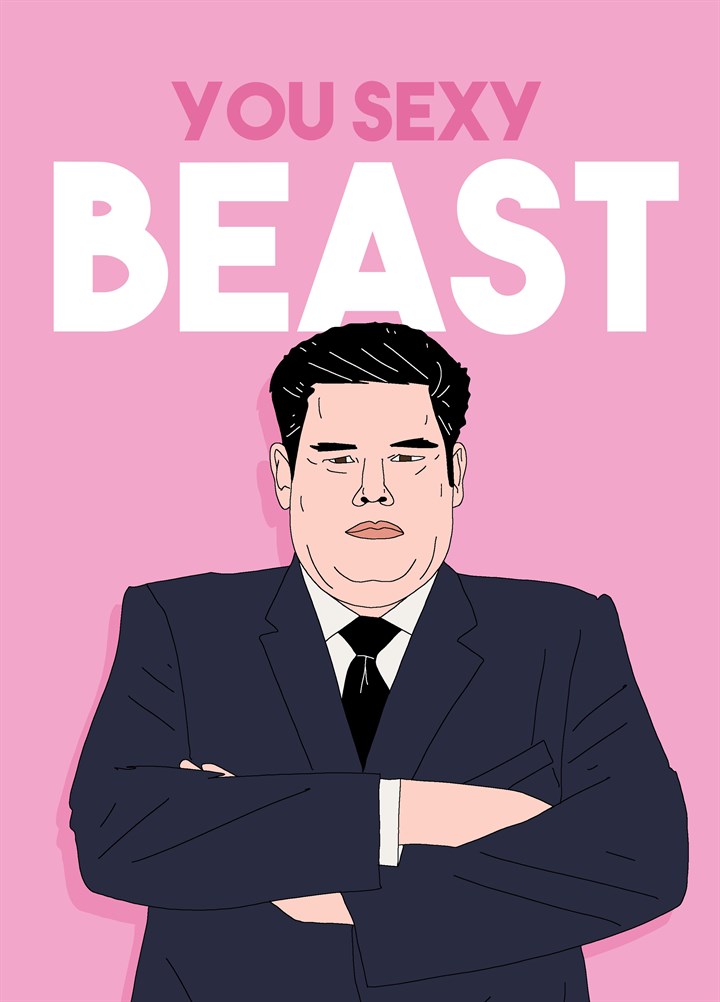 You Sexy Beast Card