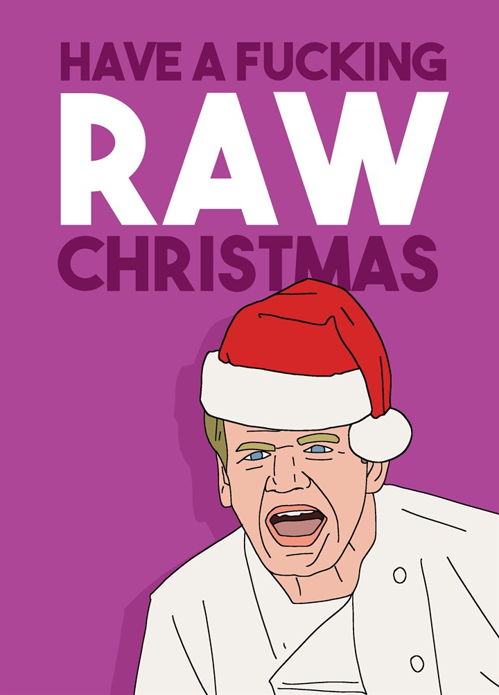 Have A Fucking Raw Christmas Card