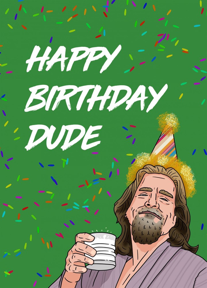 The Big Lebowski Happy Birthday Dude Card