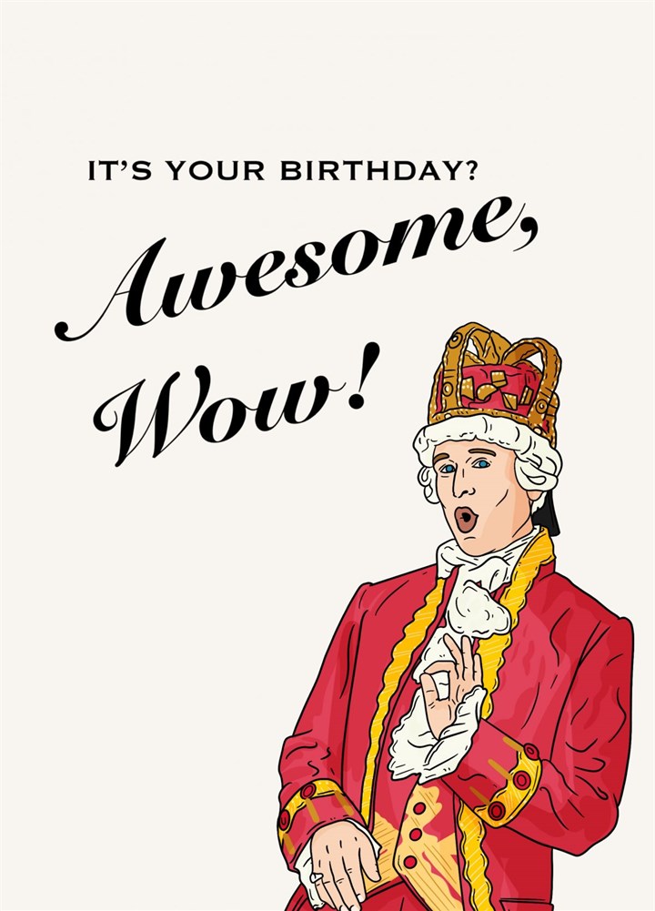 Hamilton It's Your Birthday Awesome WOW Card