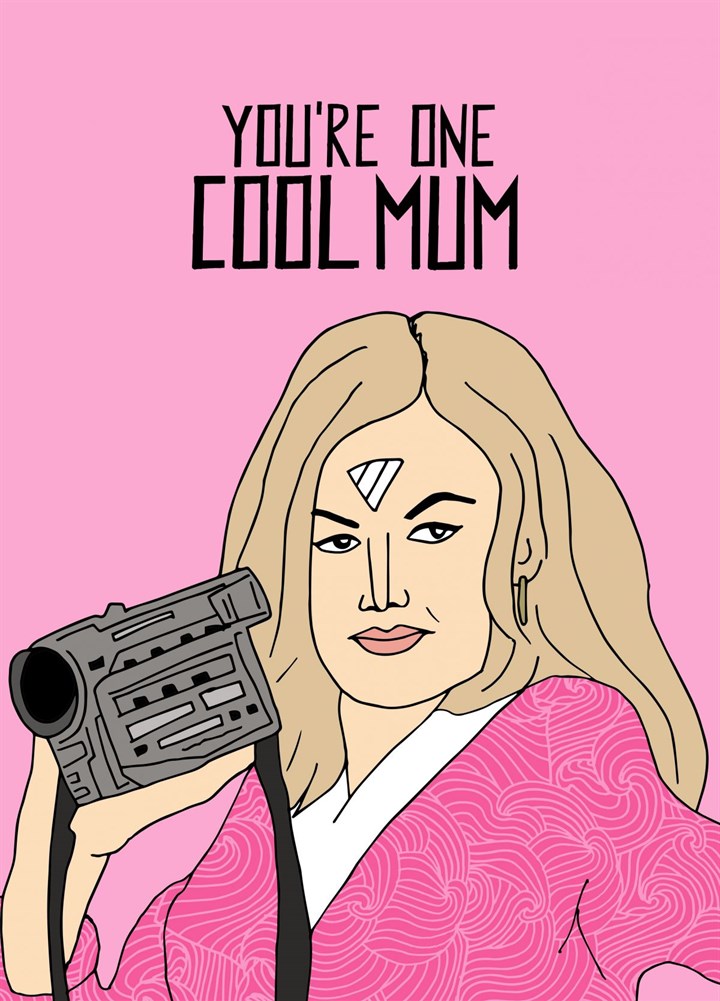 You're One Cool Mum Card