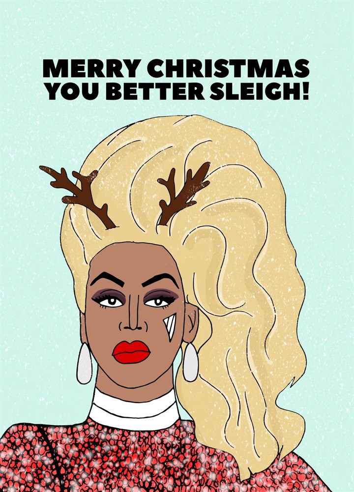 Merry Christmas You Better Sleigh! Card