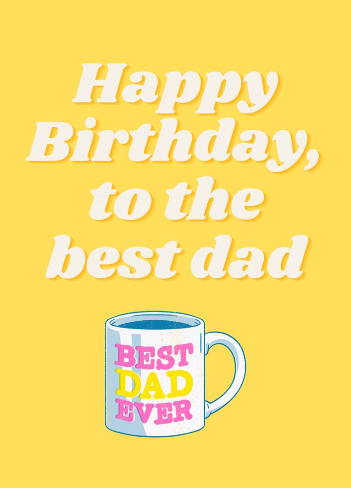 Happy Birthday, Dad Card