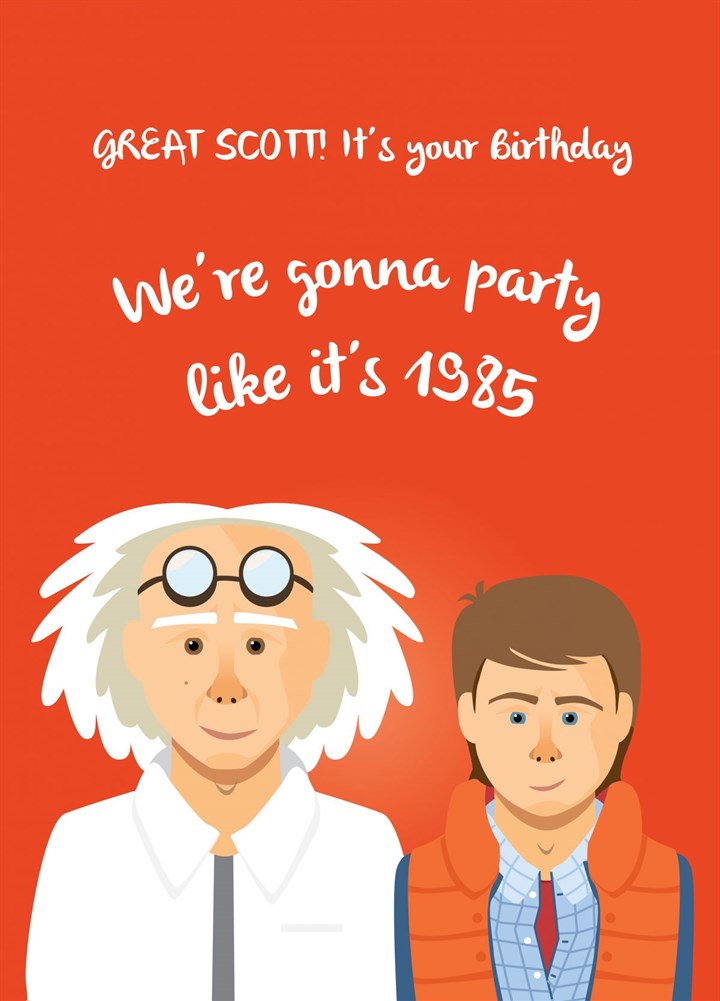 Great Scott It's Your Birthday Card