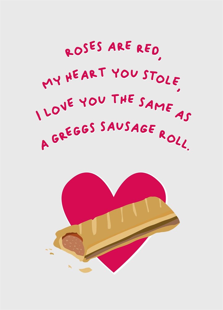 I Love You The Same As A Greggs Sausage Roll Card