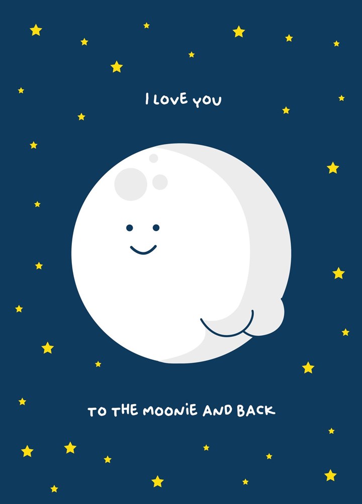 I Love You To The Moonie And Back Card
