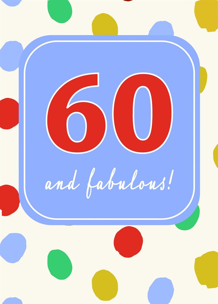 60 And Fabulous Card