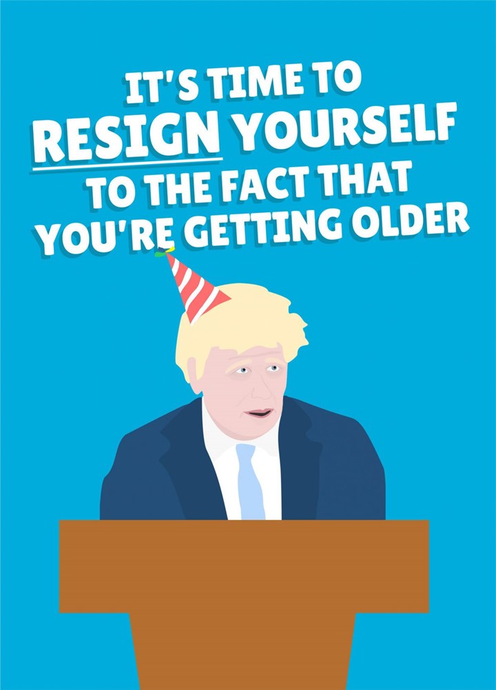 It's Time To Resign Boris Johnson Card