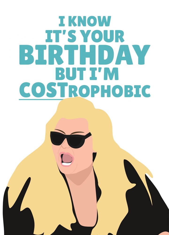 It's Your Birthday But I'm COSTrophobic Gemma Collins Card