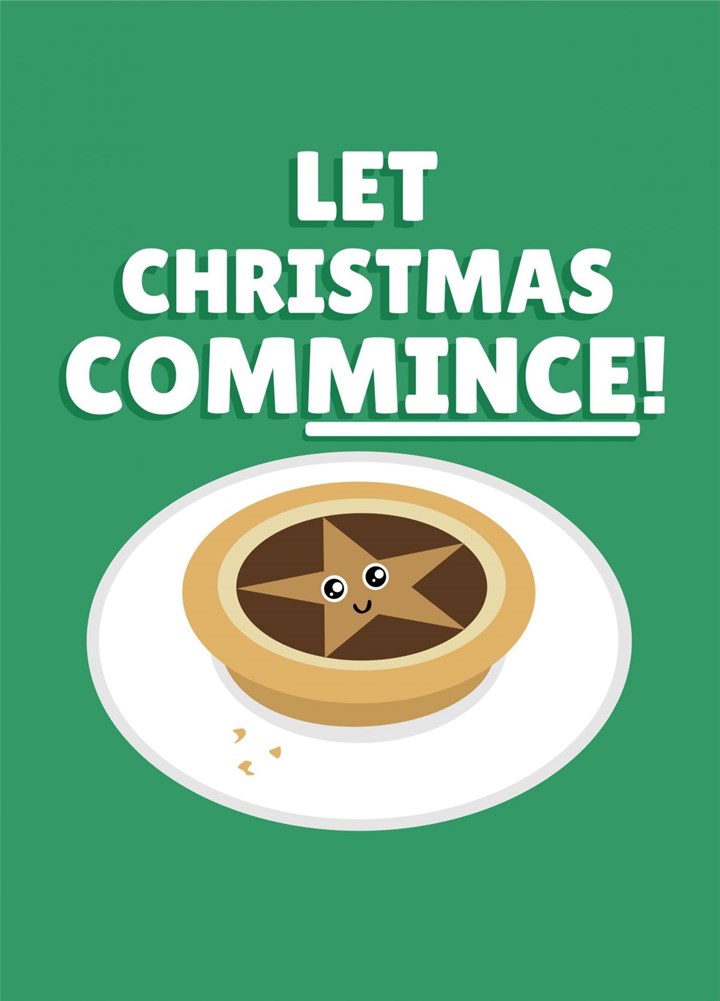 Let Christmas ComMINCE Card