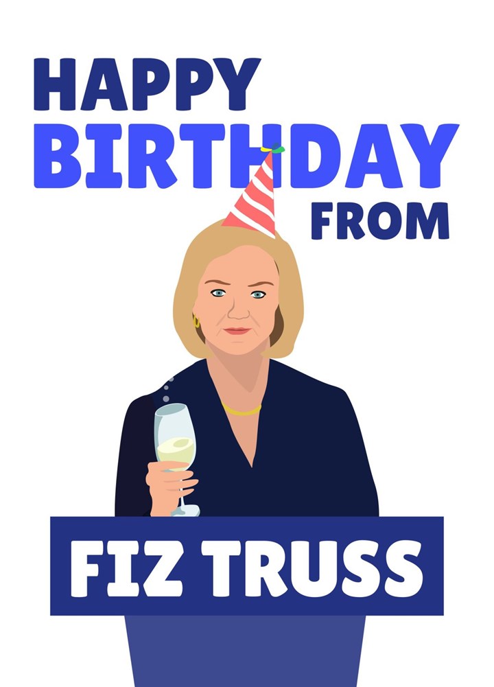 Happy Birthday From Fiz Truss Card