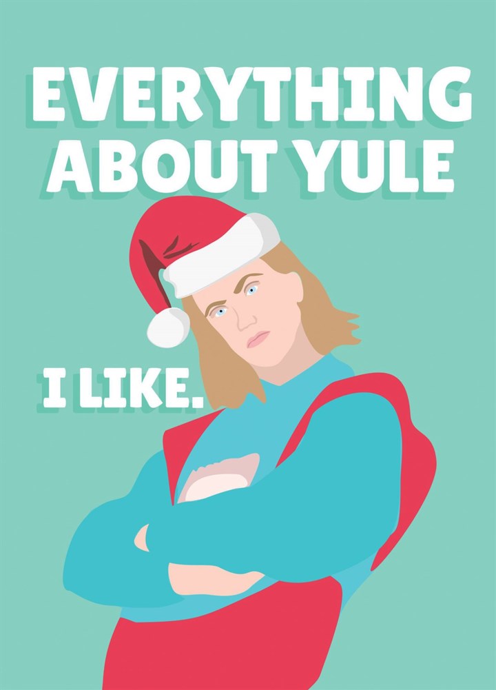 Everything About YULE I Like Dadi Freya Eurovision You Christmas Card