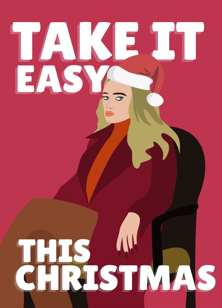 Take It Easy This Christmas Adele Card