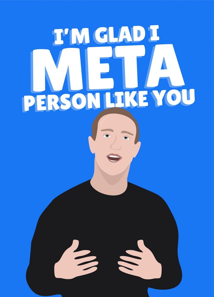 Glad I Meta Person Like You Mark Zuckerberg Card
