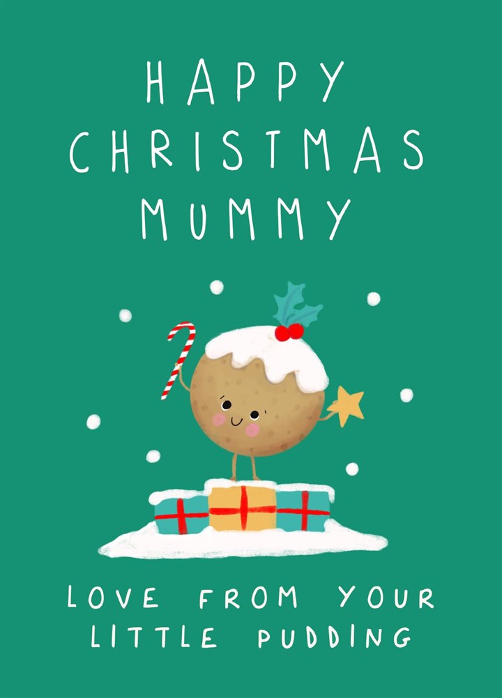 Cute Little Pudding For Mummy Christmas Card
