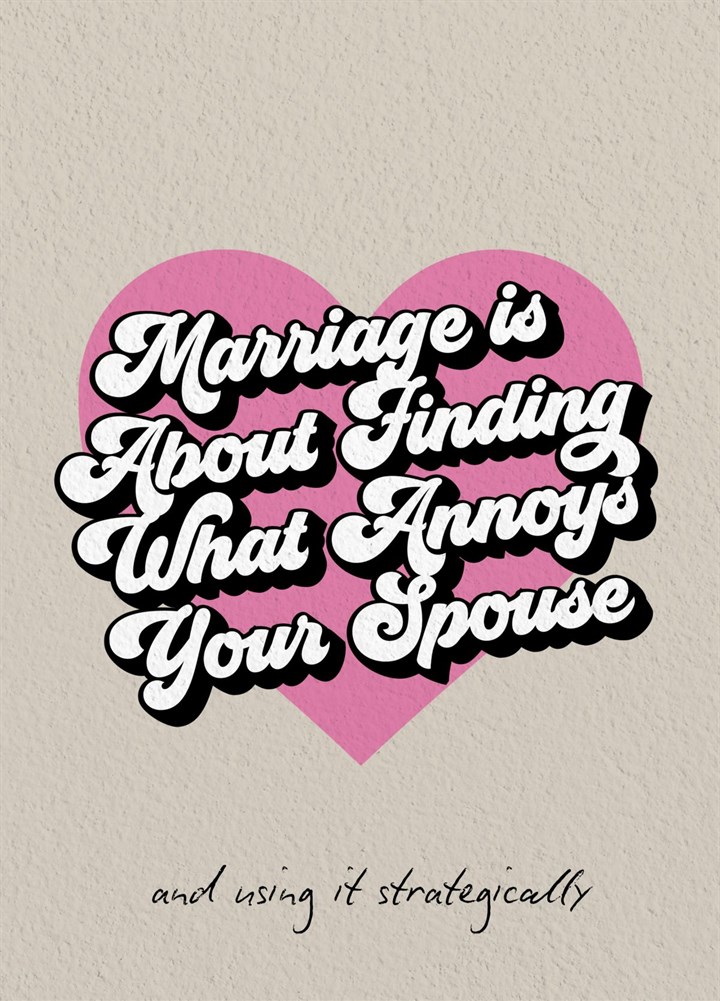 Strategically Annoying Your Spouse Card