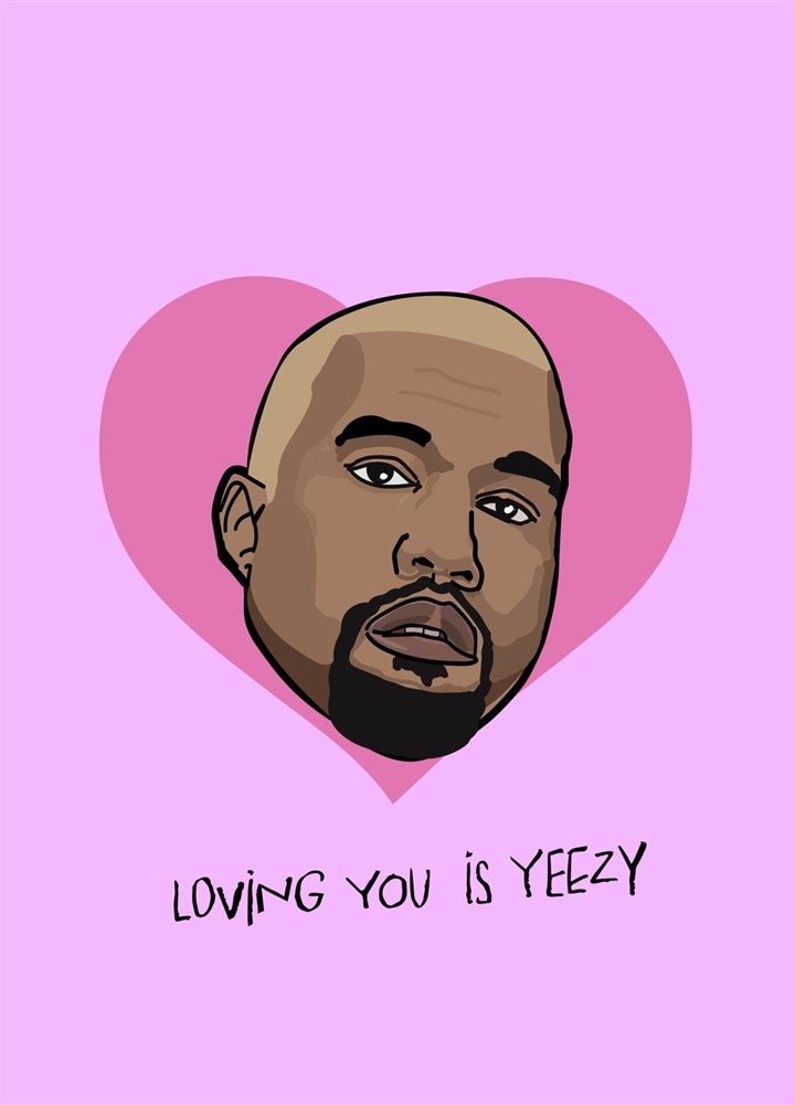 Loving You Is Yeezy Card