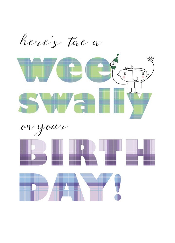 Here’s Tae A Wee Swally On Your Birthday! Card