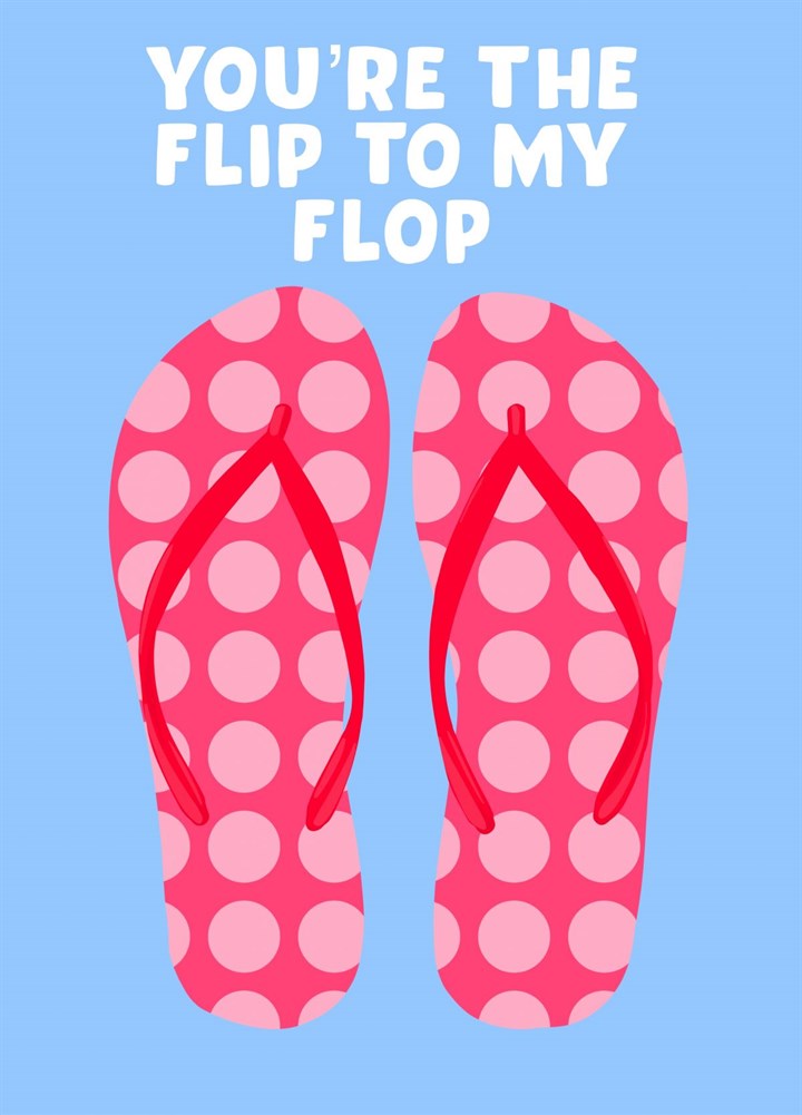 Flip To My Flop Card