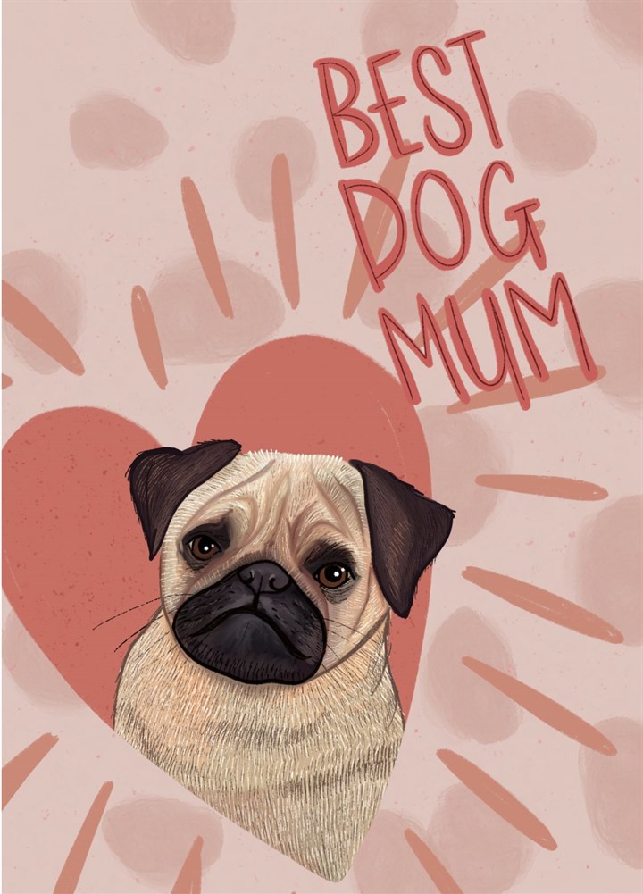 Pug - Best Dog Mum Mother's Day Card