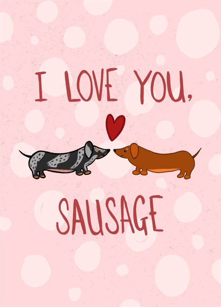 I Love You, Sausage Valentine's Card