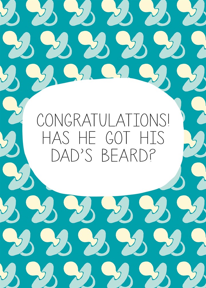 Has He Got His Dad's Beard? Card
