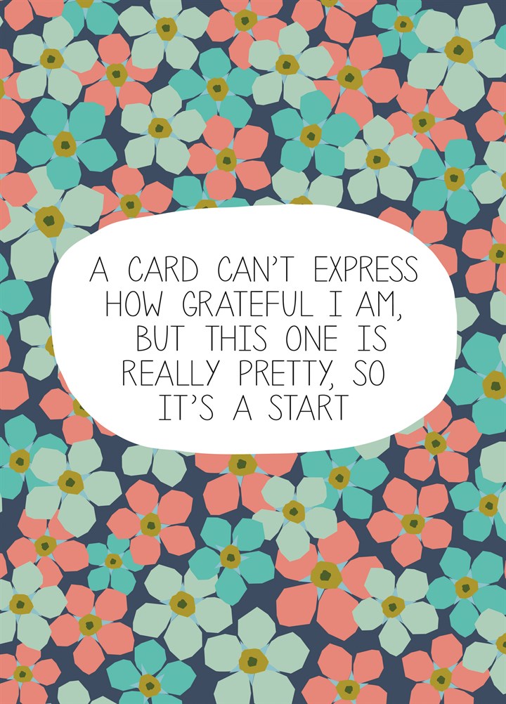 Can't Express How Grateful I Am Card