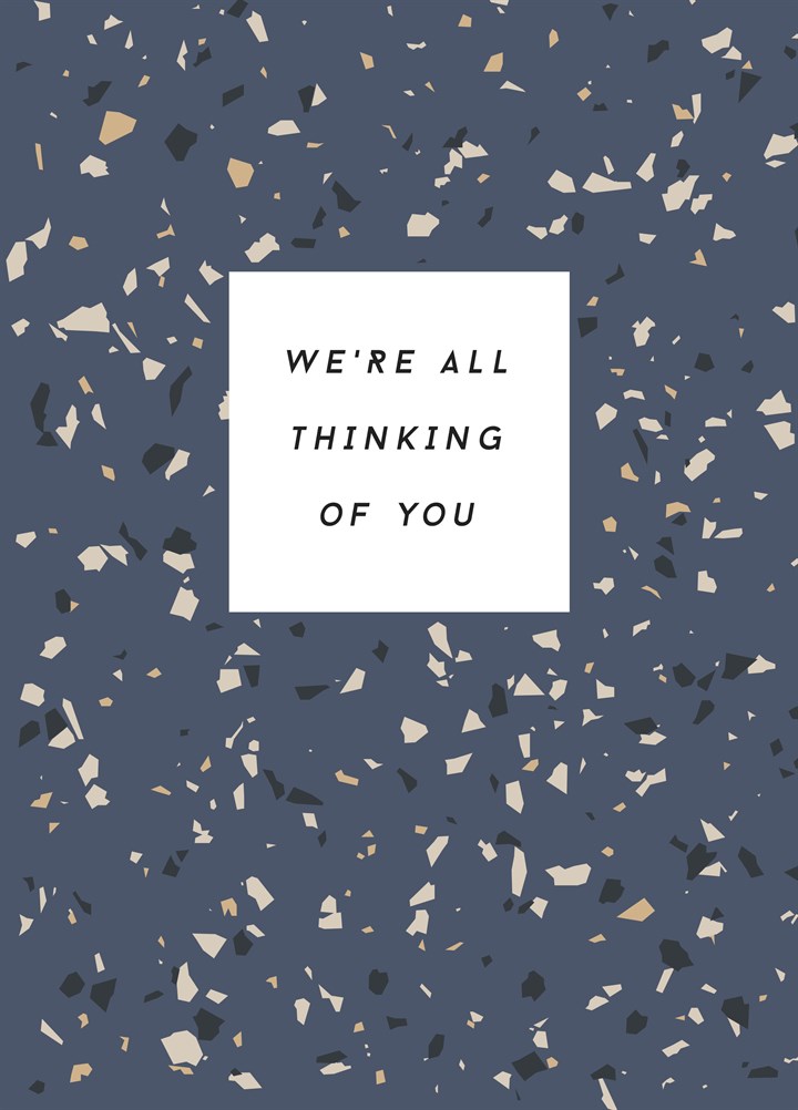 We're All Thinking Of You Card
