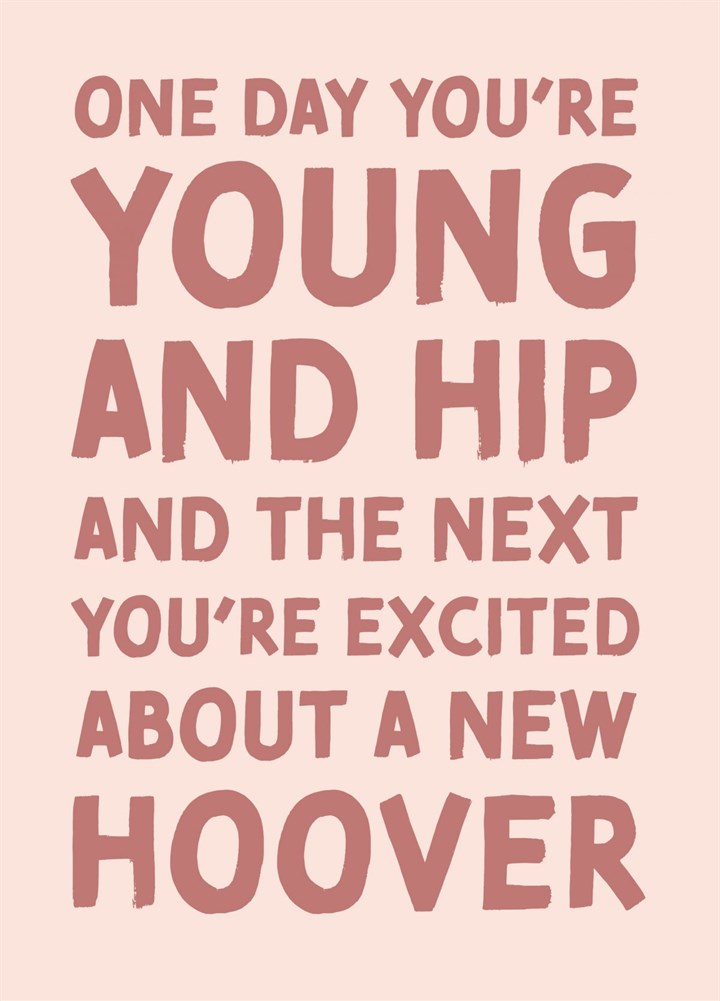 One Day You're Young And Hip Card