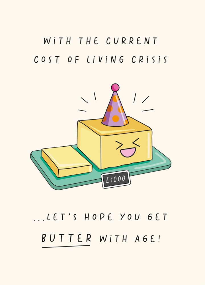 Let's Hope You Get Butter With Age! - Funny Birthday Card