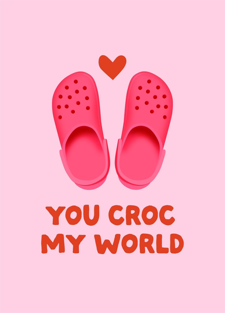 You Croc My World - Cute Valentine's Card