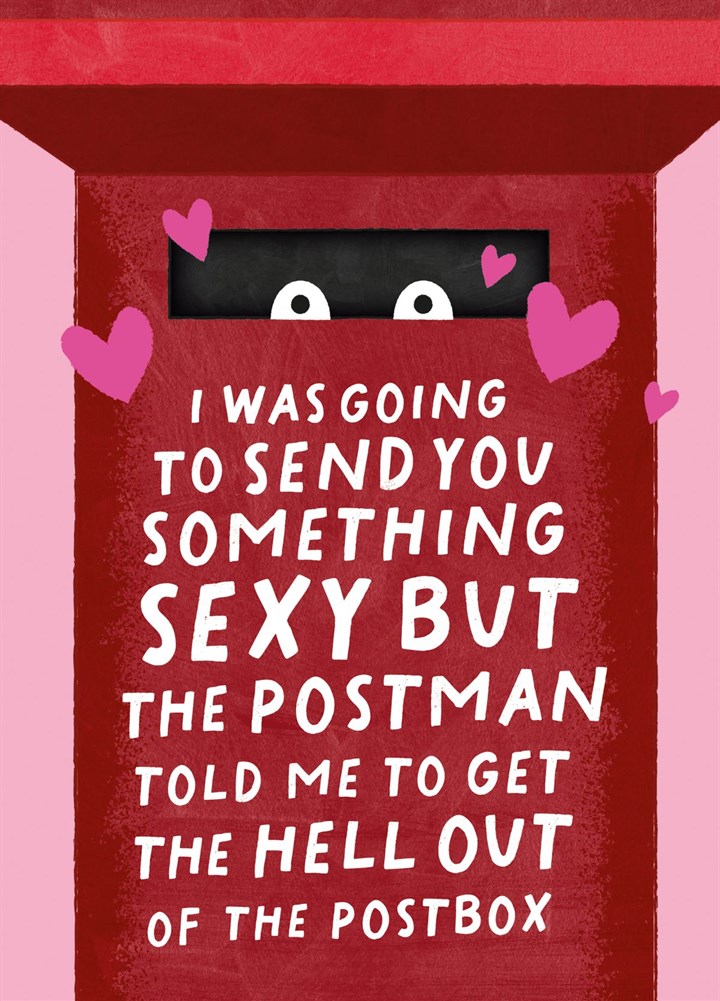 I Was Going To Send You Something Sexy Card