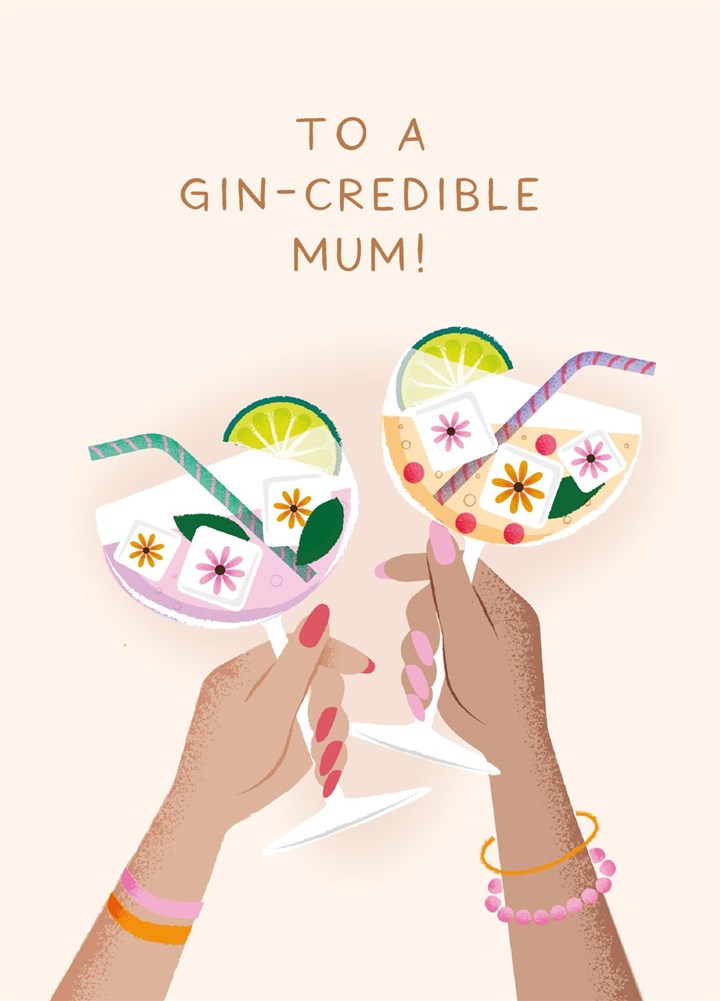 To A Gin-Credible Mum!' - Mother's Day Card
