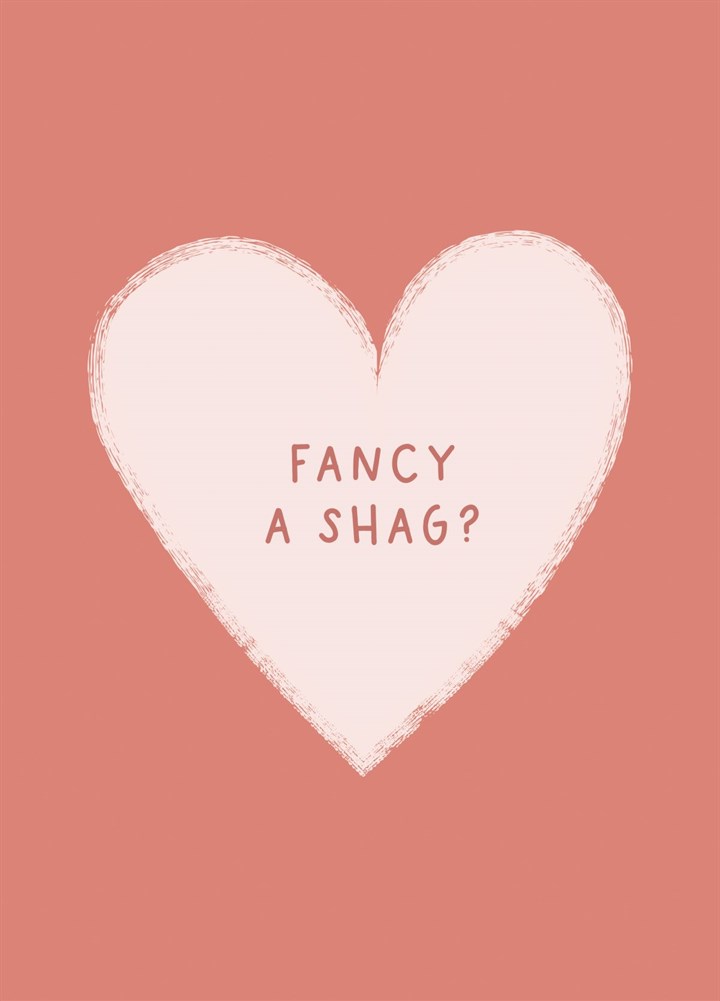 Fancy A Shag? Card
