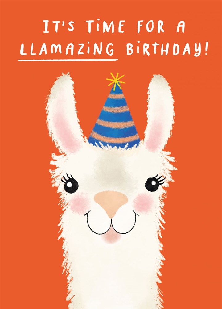 It's Time For A Llamazing Birthday Card