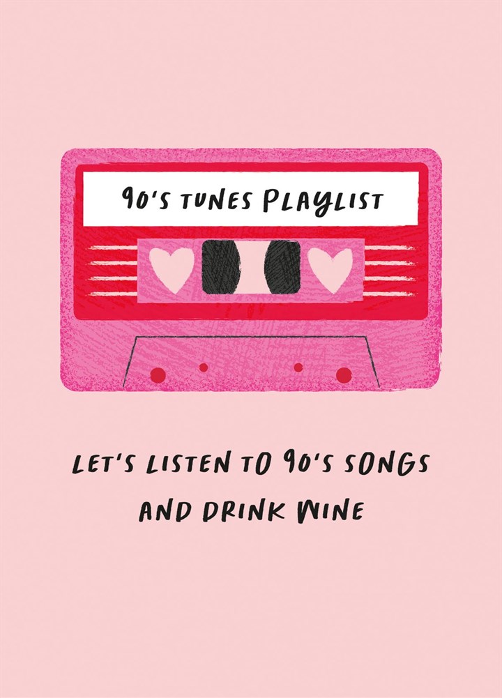 Let's Listen To 90s Songs & Drink Wine - Galentine's Card