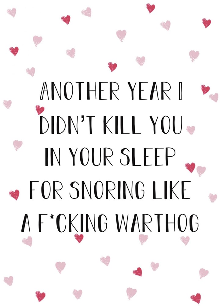 Another Year Of Snoring Like A Warthog! Card