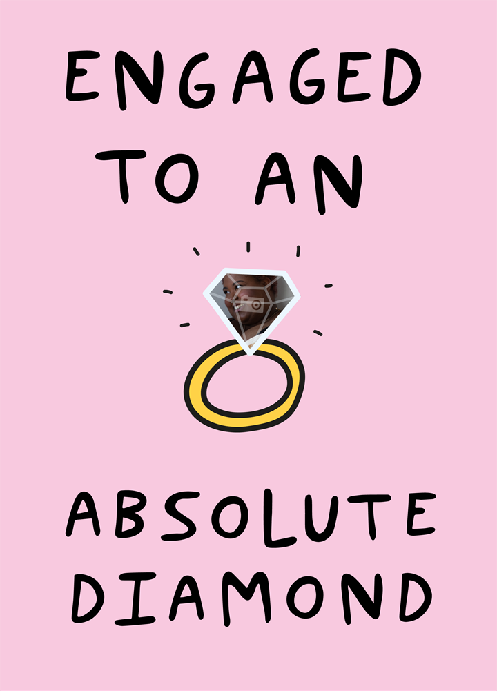 Engaged To An Absolute Diamond Card